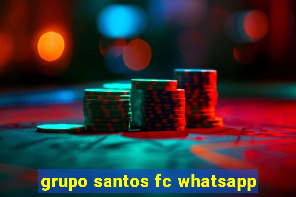 grupo santos fc whatsapp